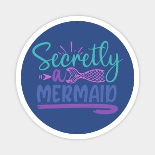 secretly a mermaid Magnet